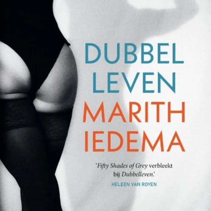 Dubbel leven van Marith Iedema, erotische roman