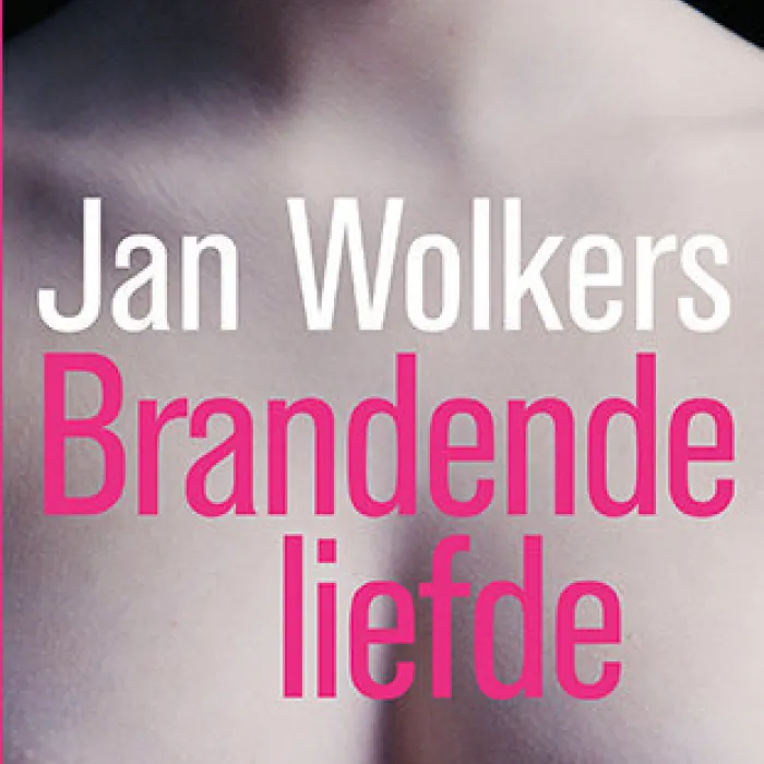 Brandende Liefde van Jan Wolkers