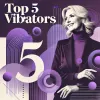Top 5, beste vibrators voor vrouwen na 50ste
