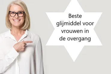 Beste glijmiddel voor vrouwen in de overgang